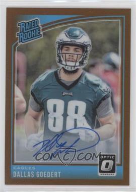 2018 Donruss Optic - [Base] - Autographs Bronze #197 - Rated Rookie - Dallas Goedert