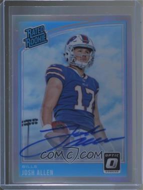 2018 Donruss Optic - [Base] - Autographs Holo #154 - Rated Rookie - Josh Allen /99