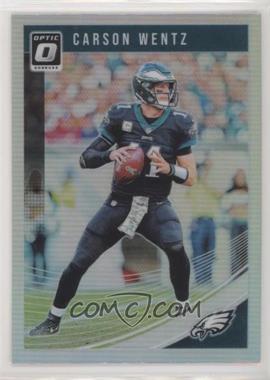 2018 Donruss Optic - [Base] - Holo #80 - Carson Wentz