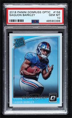 2018 Donruss Optic - [Base] #156 - Rated Rookie - Saquon Barkley [PSA 10 GEM MT]