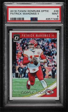 2018 Donruss Optic - [Base] #49 - Patrick Mahomes II [PSA 9 MINT]