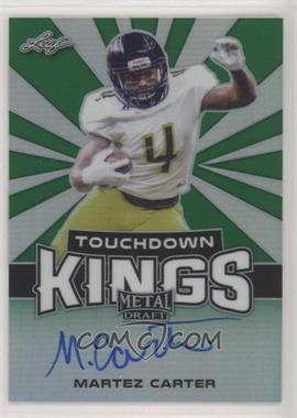 2018 Leaf Metal Draft - Touchdown Kings - Green #TK-MC1 - Martez Carter /5