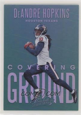 2018 Panini Absolute - Covering Ground #CG-DH - DeAndre Hopkins