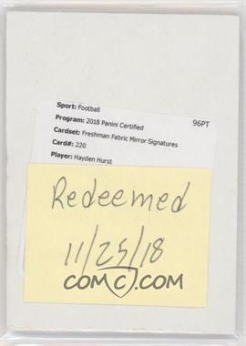 2018 Panini Certified - [Base] - Mirror #220 - Freshman Fabric Signatures - Hayden Hurst /399 [Being Redeemed]