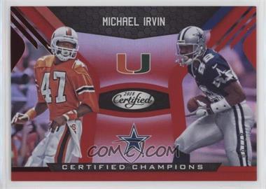 2018 Panini Certified - Certified Champions - Mirror Red #10 - Michael Irvin /99
