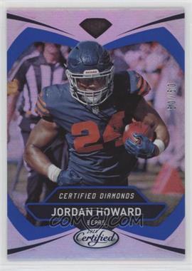 2018 Panini Certified - Certified Diamonds - Mirror Blue #14 - Jordan Howard /50