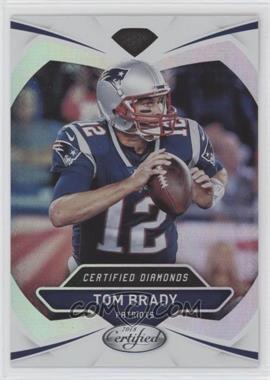 2018 Panini Certified - Certified Diamonds #26 - Tom Brady