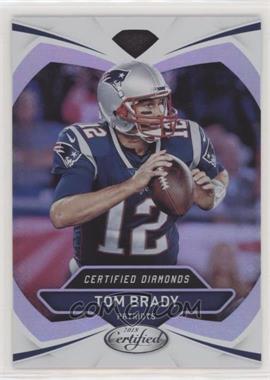 2018 Panini Certified - Certified Diamonds #26 - Tom Brady