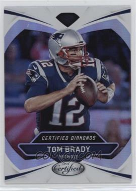 2018 Panini Certified - Certified Diamonds #26 - Tom Brady