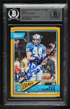 2018 Panini Classics - [Base] - Timeless Tributes Gold #127 - Legends - Dick LeBeau /99 [BAS BGS Authentic]