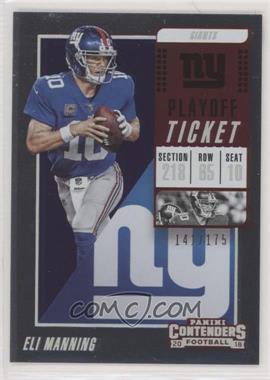 2018 Panini Contenders - [Base] - Playoff Ticket #30 - Eli Manning /175