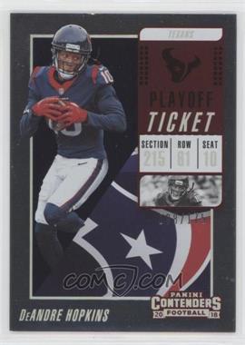 2018 Panini Contenders - [Base] - Playoff Ticket #62 - DeAndre Hopkins /175 [EX to NM]