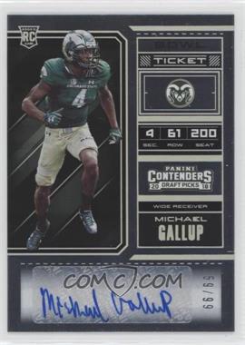2018 Panini Contenders Draft Picks - [Base] - Bowl Ticket #143.1 - College Ticket - Michael Gallup /99