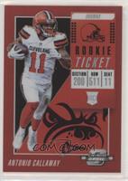 Rookie Ticket - Antonio Callaway [EX to NM] #/199