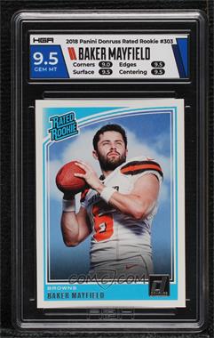 2018 Panini Donruss - [Base] #303 - Rated Rookie - Baker Mayfield [HGA 9.5 GEM MINT]