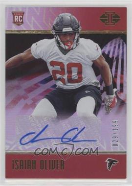 2018 Panini Illusions - [Base] #142 - Rookie Signs - Isaiah Oliver /199