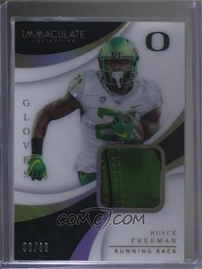 2018 Panini Immaculate Collection Collegiate - Immaculate Gloves #35 - Royce Freeman /60