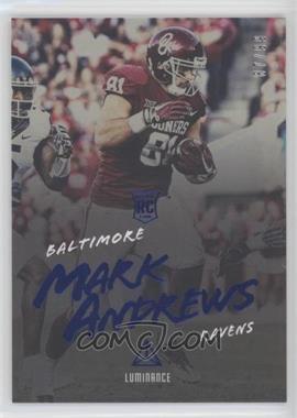 2018 Panini Luminance - [Base] - Blue Luminance #167 - Rookie - Mark Andrews /99