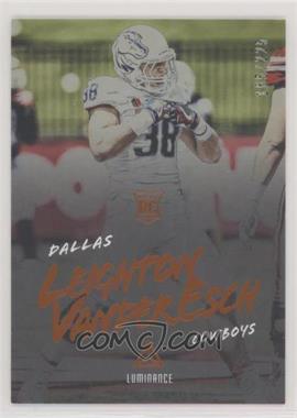 2018 Panini Luminance - [Base] - Orange Luminance #117 - Rookie - Leighton Vander Esch /225