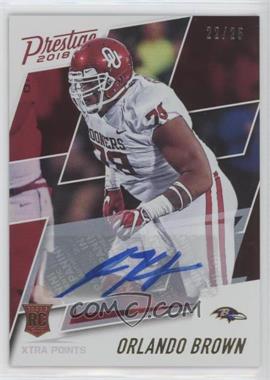 2018 Panini Prestige - [Base] - Xtra Points Gold Signatures #252 - Rookie - Orlando Brown /25