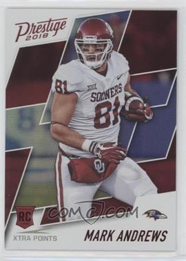 2018 Panini Prestige - [Base] - Xtra Points Red #250 - Rookie - Mark Andrews