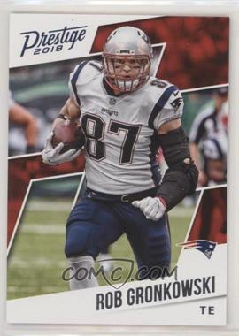 2018 Panini Prestige - [Base] #181 - Rob Gronkowski