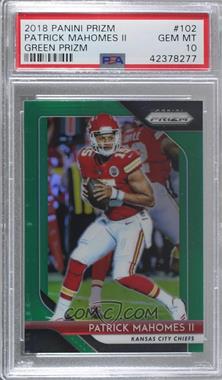 2018 Panini Prizm - [Base] - Green Prizm #102 - Patrick Mahomes II [PSA 10 GEM MT]