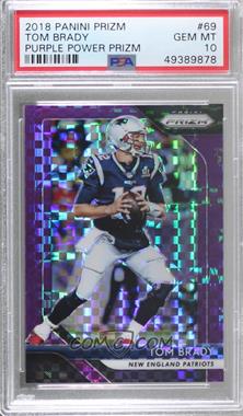 2018 Panini Prizm - [Base] - Purple Power Prizm #69 - Tom Brady /49 [PSA 10 GEM MT]