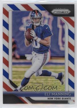 2018 Panini Prizm - [Base] - Red White & Blue Prizm #57 - Eli Manning