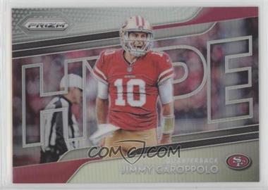 2018 Panini Prizm - Hype #H10 - Jimmy Garoppolo