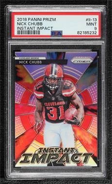 2018 Panini Prizm - Instant Impact #II-13 - Nick Chubb [PSA 9 MINT]