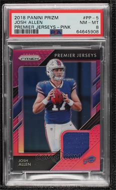 2018 Panini Prizm - Prizm Premier Jerseys - Pink Prizm #PP-5 - Josh Allen [PSA 8 NM‑MT]