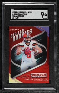 2018 Panini Rookies & Stars - Stellar Rookies - Red #SR-1 - Baker Mayfield /99 [SGC 9 MINT]