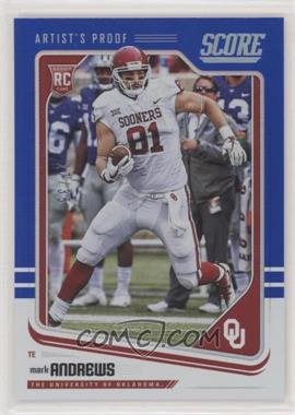 2018 Score - [Base] - Artist's Proof #378 - Rookies - Mark Andrews /35