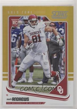 2018 Score - [Base] - Gold Zone #378 - Rookies - Mark Andrews /50