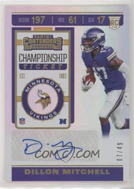 2019 Panini Contenders - [Base] - Championship Ticket #257 - Rookie Ticket - Dillon Mitchell /49