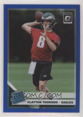 2019 Panini Donruss Optic - [Base] - Blue Prizm #200 - Rated Rookie - Clayton Thorson /150