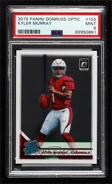 2019 Panini Donruss Optic - [Base] #152 - Rated Rookie - Kyler Murray [PSA 9 MINT]