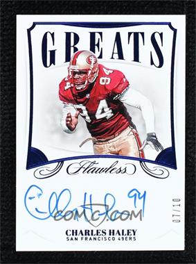 2019 Panini Flawless - Greats - Sapphire #G-CH - Charles Haley /10