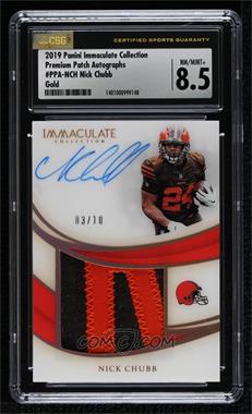 2019 Panini Immaculate Collection - Premium Patch Autographs - Gold #PPA-NCH - Nick Chubb /10 [CSG 8.5 NM/Mint+]