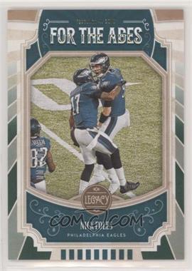 2019 Panini Legacy - For the Ages - Green #FTA-NF - Nick Foles /100