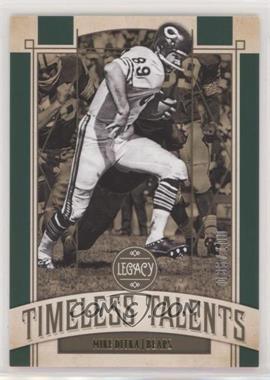 2019 Panini Legacy - Timeless Talents - Green #TT-MD - Mike Ditka /100