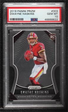 2019 Panini Prizm - [Base] #303 - Rookies - Dwayne Haskins [PSA 10 GEM MT]