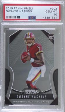 2019 Panini Prizm - [Base] #303 - Rookies - Dwayne Haskins [PSA 10 GEM MT]