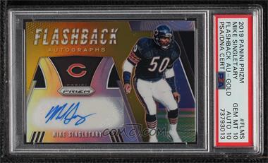 2019 Panini Prizm - Flashback Autographs - Gold Prizm #FL-MS - Mike Singletary /10 [PSA 10 GEM MT]