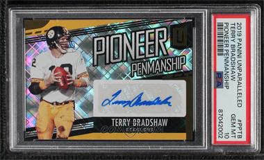 2019 Panini Unparalleled - Pioneer Penmanship #PP-TB - Terry Bradshaw /25 [PSA 10 GEM MT]