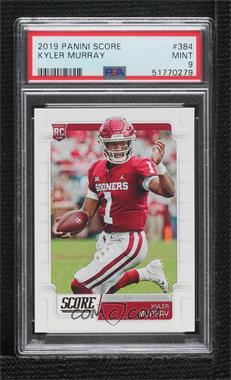 2019 Score - [Base] #384 - Rookies - Kyler Murray [PSA 9 MINT]