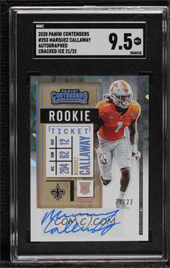 2020 Panini Contenders - [Base] - Cracked Ice Ticket #253 - Rookie Ticket - Marquez Callaway /22 [SGC 9.5 Mint+]