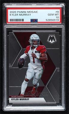 2020 Panini Mosaic - [Base] #8 - Kyler Murray [PSA 10 GEM MT]