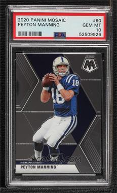 2020 Panini Mosaic - [Base] #90 - Peyton Manning [PSA 10 GEM MT]